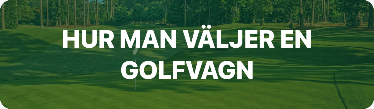 Hur man väljer en golfvagn