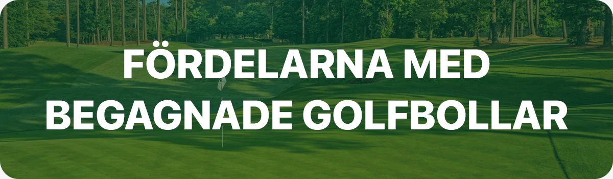 Fördelarna med begagnade golfbollar