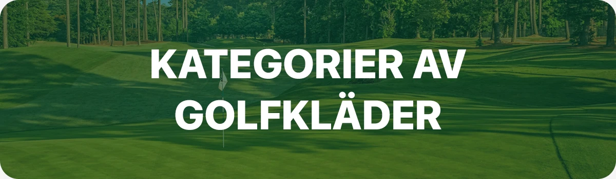 Kategorier av golfkläder