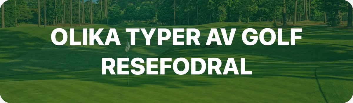 Olika typer av golf resefodral